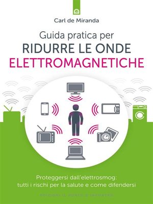 cover image of Guida pratica per ridurre le onde elettromagnetiche